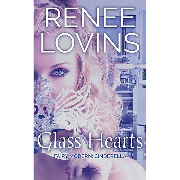 Glass Hearts (Fairy Modern, #1) / Fairy Modern, Renee Lovins