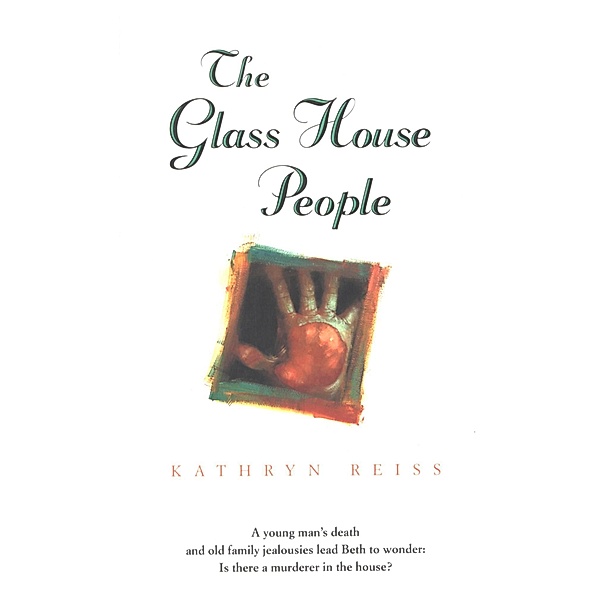 Glass House People / HMH Books for Young Readers, Kathryn Reiss