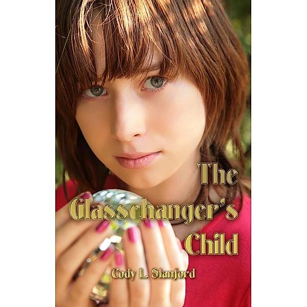 Glasschanger's Child, Cody L. Stanford