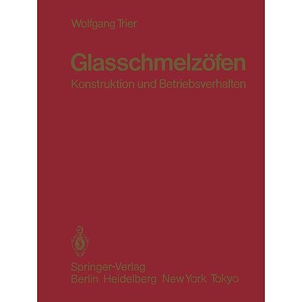 Glasschmelzöfen, W. Trier