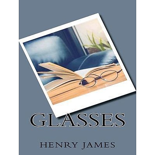 Glasses / Vintage Books, Henry James