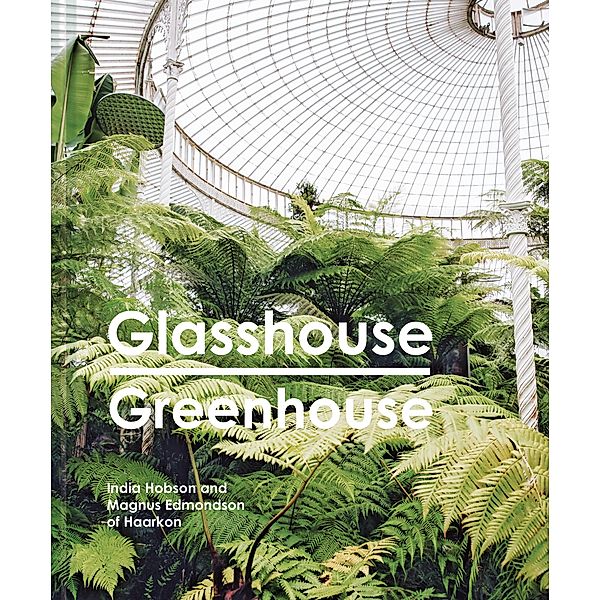 Glasshouse Greenhouse, India Hobson, Magnus Edmondson