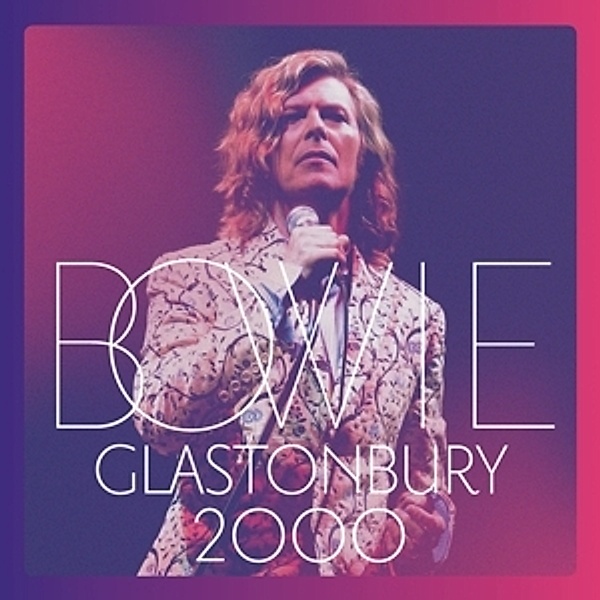 Glastonbury 2000 (Vinyl), David Bowie