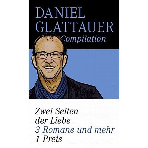 Glattauer-Compilation Zwei Seiten der Liebe, Daniel Glattauer