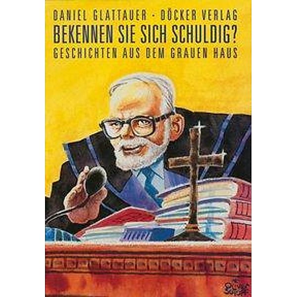 Glattauer, D: Bekennen Sie sich schuldig?, Daniel Glattauer