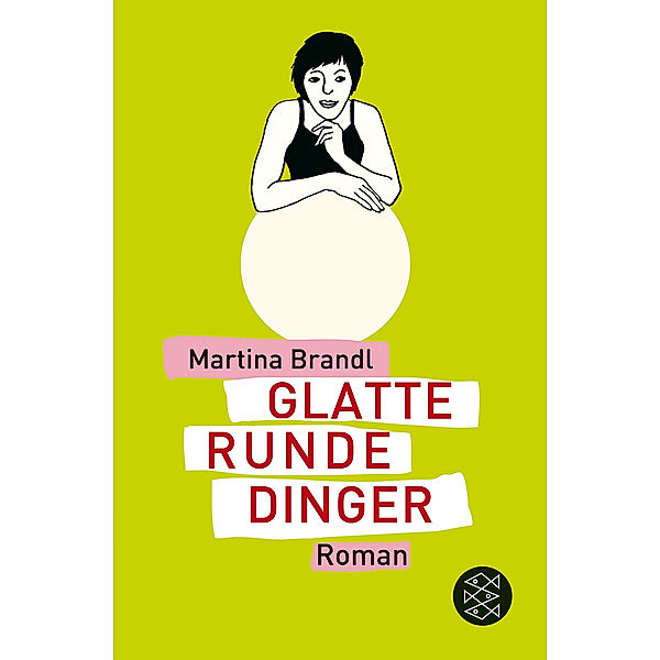 Glatte runde Dinger, Martina Brandl