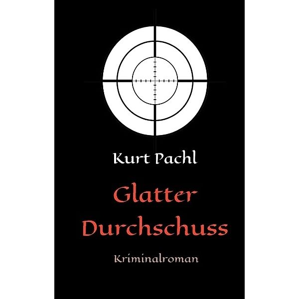 Glatter Durchschuss, Kurt Pachl