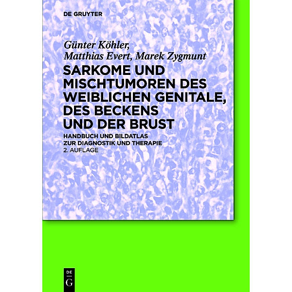 Glattmuskuläre und stromale Tumoren.Bd.1, Günter Köhler, Matthias Evert, Marek Zygmunt