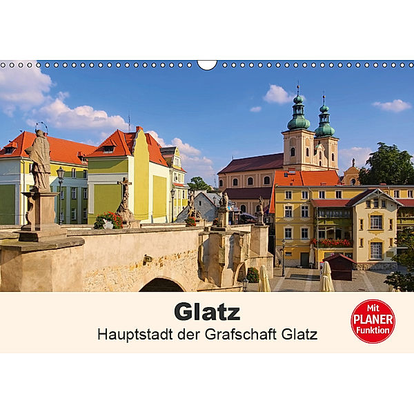 Glatz - Hauptstadt der Grafschaft Glatz (Wandkalender 2019 DIN A3 quer), LianeM