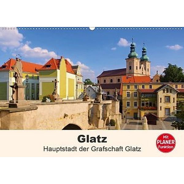 Glatz - Hauptstadt der Grafschaft Glatz (Wandkalender 2020 DIN A2 quer)