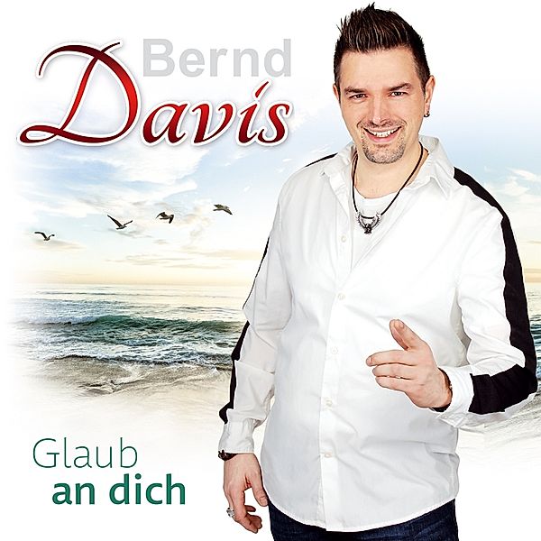 Glaub An Dich, Bernd Davis