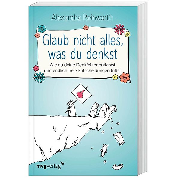 Glaub nicht alles, was du denkst, Alexandra Reinwarth