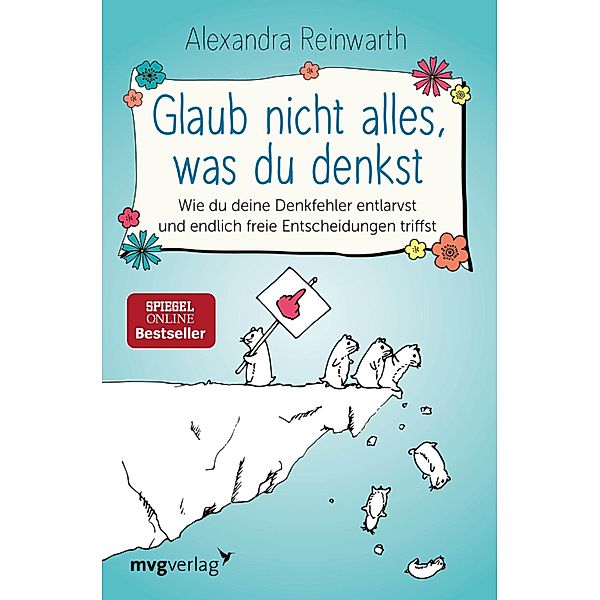 Glaub nicht alles, was du denkst, Alexandra Reinwarth