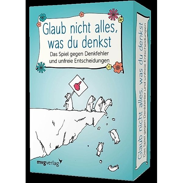 MVG VERLAG Glaub nicht alles, was du denkst - Das Spiel gegen Denkfehler und unfreie Entsch, Alexandra Reinwarth