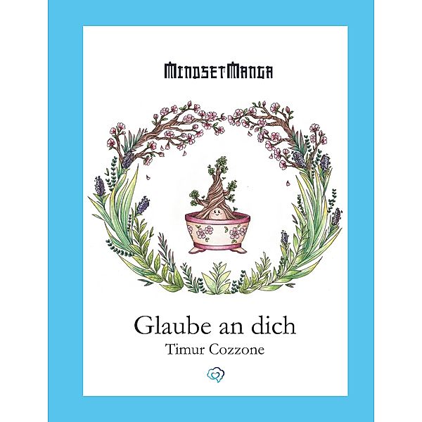 Glaube an dich / Mindset-Manga Bd.1, Timur Cozzone