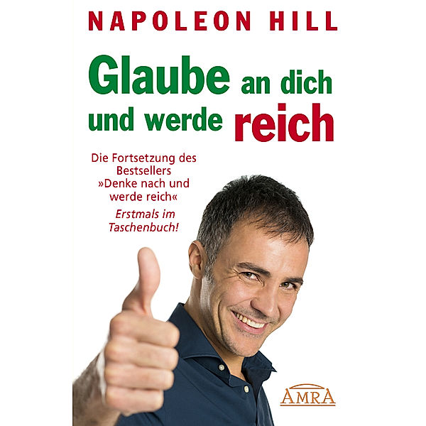 Glaube an dich und werde reich, Napoleon Hill