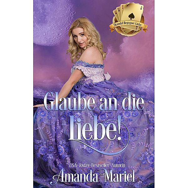 Glaube an die Liebe! (Skandal trifft Liebe, #5) / Skandal trifft Liebe, Amanda Mariel