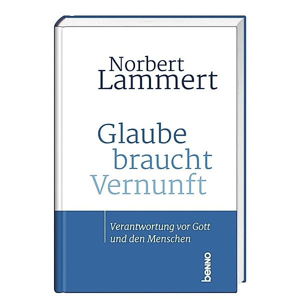 Glaube braucht Vernunft, Norbert Lammert