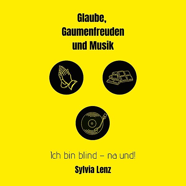 Glaube, Gaumenfreuden und Musik, Sylvia Lenz