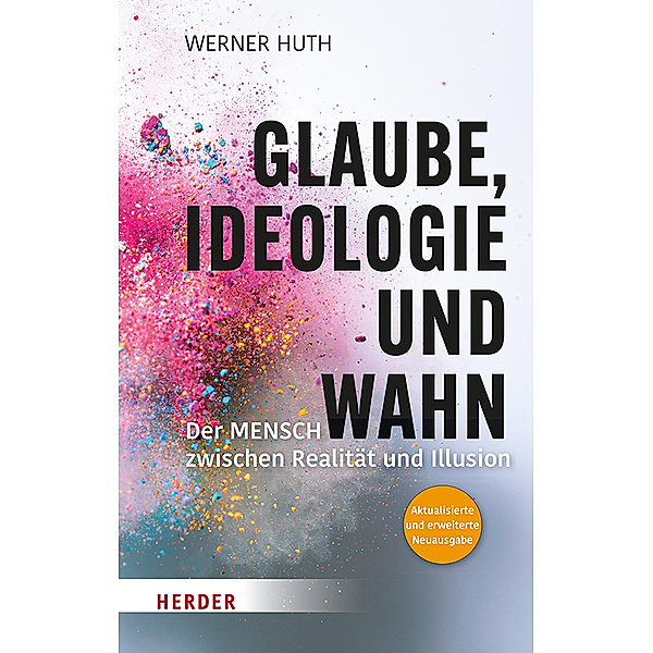 Glaube, Ideologie und Wahn, Werner Huth