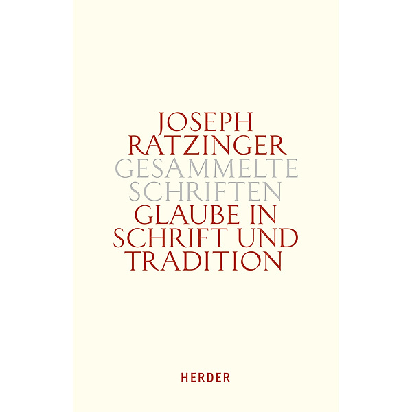 Glaube in Schrift und Tradition.Tl.1, Joseph Ratzinger