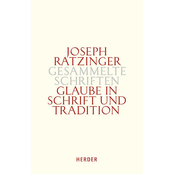 Glaube in Schrift und Tradition.Tl.2, Joseph Ratzinger