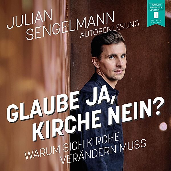 Glaube ja, Kirche nein?, Julian Sengelmann