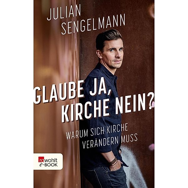 Glaube ja, Kirche nein?, Julian Sengelmann