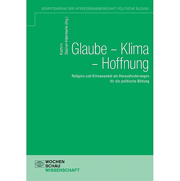 Glaube - Klima - Hoffnung / Schriftenreihe der IGPB, Kathrin Stainer-Hämmerle