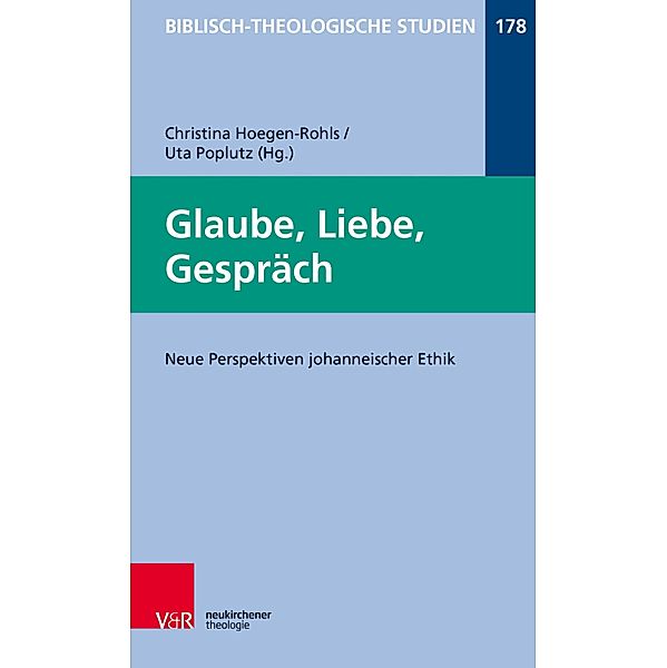 Glaube, Liebe, Gespräch / Biblisch-Theologische Studien