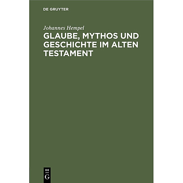 Glaube, Mythos und Geschichte im Alten Testament, Johannes Hempel