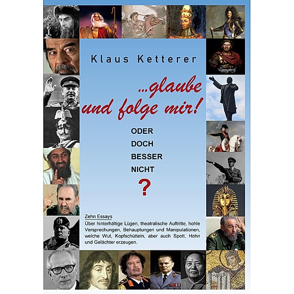... glaube und folge mir!, Klaus Ketterer
