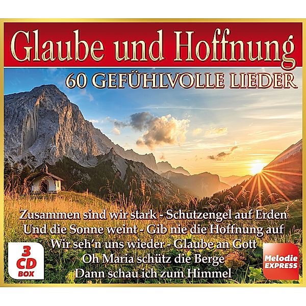 Glaube und Hoffnung - 60 gefühlvolle Lieder (3 CDs), Diverse Interpreten