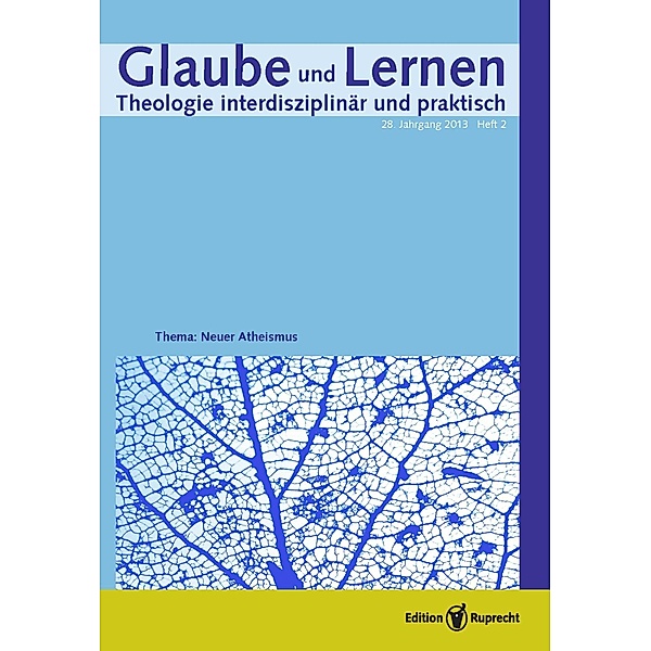Glaube und Lernen 02/2013 - Einzelkapitel - Wie vernünftig ist der Atheismus?, Ernstpeter Maurer