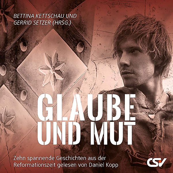 Glaube und Mut, Bettina Kettschau, Gerrid Setzer