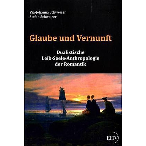 Glaube und Vernunft, Pia-Johanna Schweizer, Stefan Schweizer
