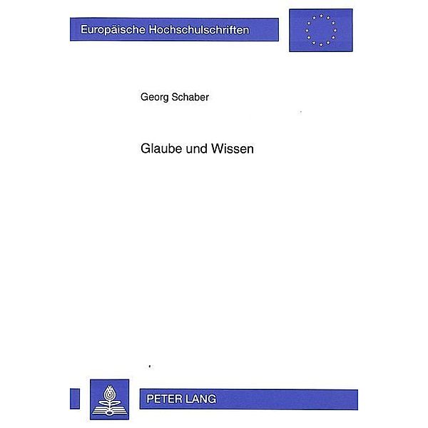 Glaube und Wissen, Thea Schaber