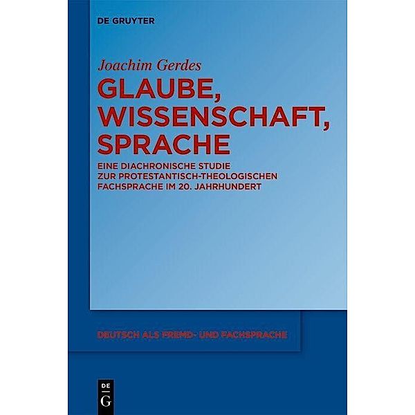 Glaube, Wissenschaft, Sprache / Deutsch als Fremd- und Fachsprache Bd.1, Joachim Gerdes