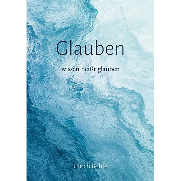 Glauben, Ulrich Bohle