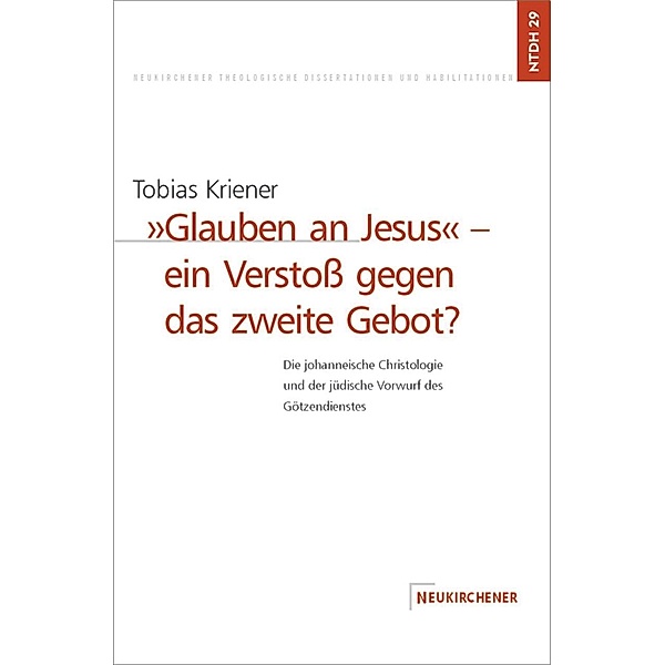 'Glauben an Jesus' - ein Verstoss gegen das zweite Gebot?, Tobias Kriener