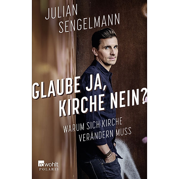 Glauben ja, Kirche nein?, Julian Sengelmann