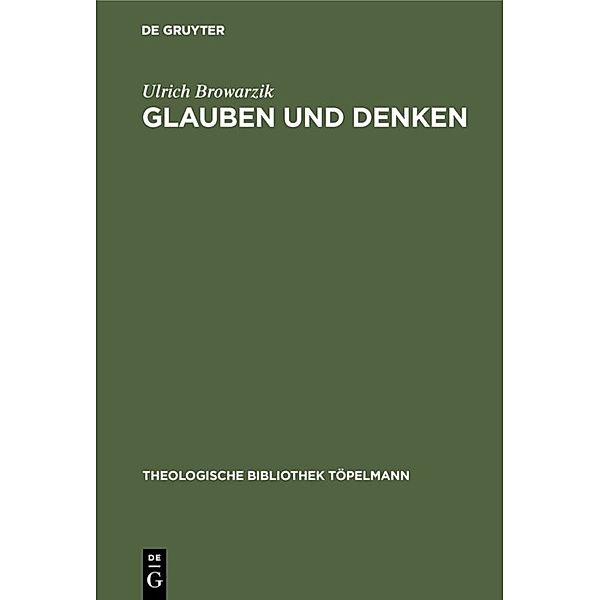 Glauben und Denken, Ulrich Browarzik