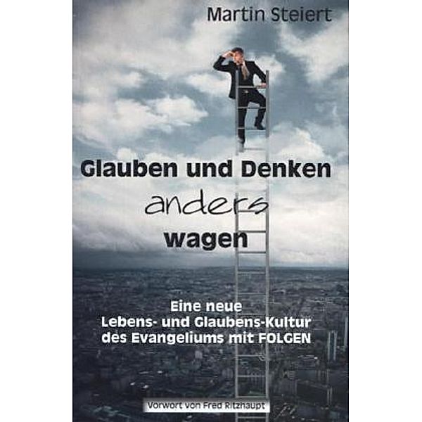 Glauben und Denken anders wagen, Martin Steiert