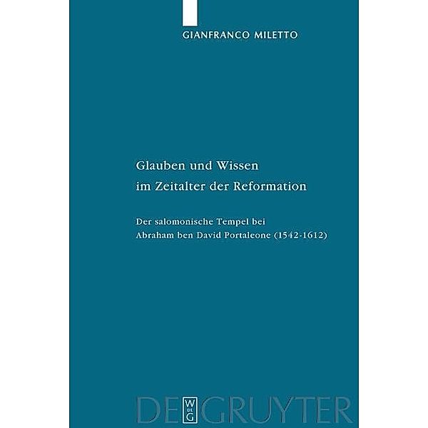 Glauben und Wissen im Zeitalter der Reformation / Studia Judaica Bd.27, Gianfranco Miletto