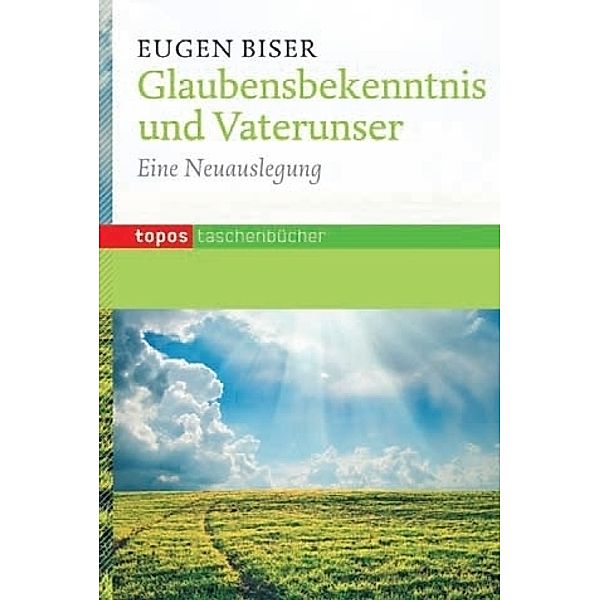 Glaubensbekenntnis und Vaterunser, Eugen Biser