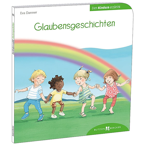 Glaubensgeschichten den Kindern erzählt, Eva Danner