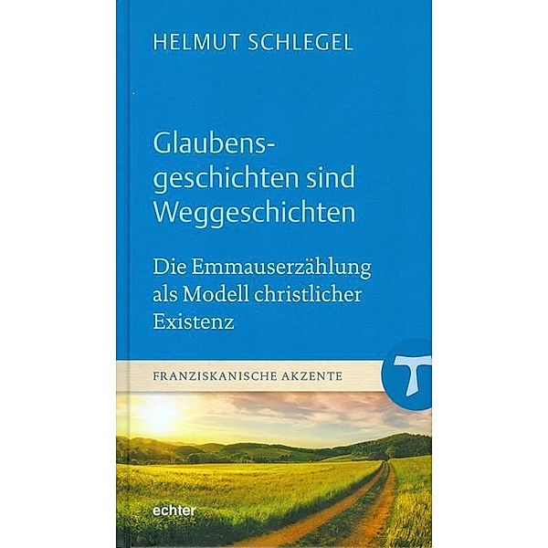 Glaubensgeschichten sind Weggeschichten, Helmut Schlegel