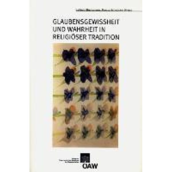 Glaubensgewissheit und Wahrheit in religiöser Tradition