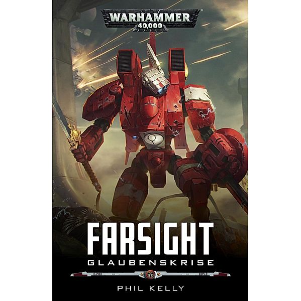 Glaubenskrise / Warhammer 40,000: Farsight Bd.1, Phil Kelly