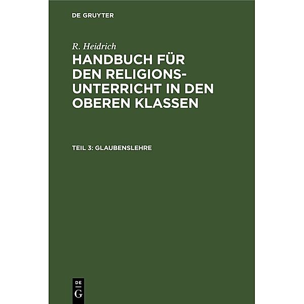 Glaubenslehre, R. Heidrich